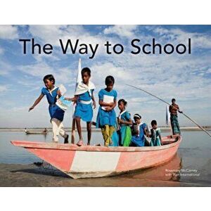 The Way to School, Hardcover - Rosemary McCarney imagine