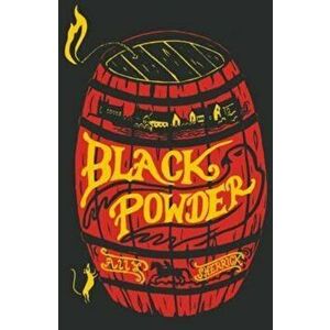 Black Powder, Paperback - Ally Sherrick imagine