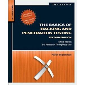 The Basics of Hacking and Penetration Testing: Ethical Hacking and Penetration Testing Made Easy, Paperback - Patrick Engebretson imagine