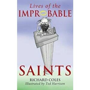 Lives of the Improbable Saints, Paperback - Richard Coles imagine