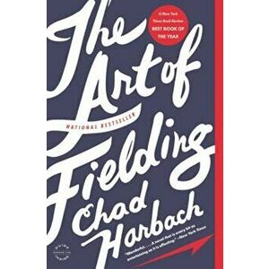 The Art of Fielding, Paperback - Chad Harbach imagine