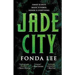 Jade City, Hardcover - Fonda Lee imagine