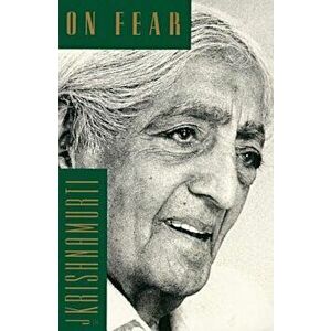 On Fear, Paperback - Jiddu Krishnamurti imagine