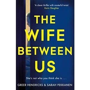 Wife Between Us, Paperback - Greer Hendricks imagine