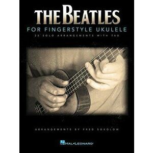The Beatles for Fingerstyle Ukulele, Paperback - The Beatles imagine