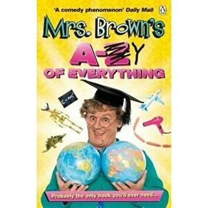 Mrs. Brown's A to Y of Everything, Paperback - Brendan O'Carroll imagine
