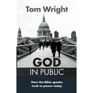 God in Public, Paperback - Tom Wright imagine