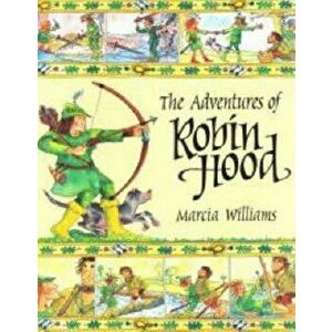 Adventures of Robin Hood, Paperback - Marcia Williams imagine