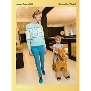 Lauren Greenfield: Generation Wealth, Hardcover - Lauren Greenfield imagine