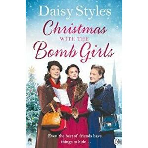 Christmas with the Bomb Girls, Paperback - Daisy Styles imagine
