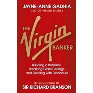 Virgin Banker, Paperback - Jayne-Anne Gadhia imagine