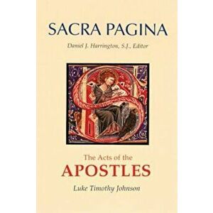 The Acts of the Apostles, Paperback - Luke Timothy Johnson imagine