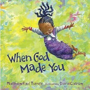 When God Made You, Hardcover - Matthew Paul Turner imagine