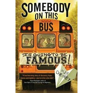 Somebody on This Bus Is Going to Be Famous, Paperback - J. B. Cheaney imagine
