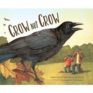 Crow Not Crow, Hardcover - Jane Yolen imagine
