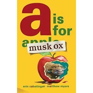 A is for Musk Ox, Hardcover - Erin Cabatingan imagine