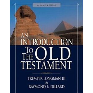 An Introduction to the Old Testament, Hardcover - Tremper Longman III imagine