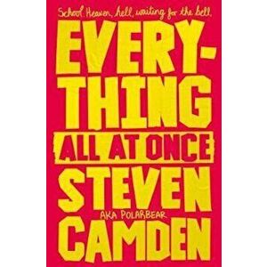 Everything All at Once, Paperback - Steven Camden imagine