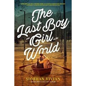 The Last Boy and Girl in the World, Paperback - Siobhan Vivian imagine