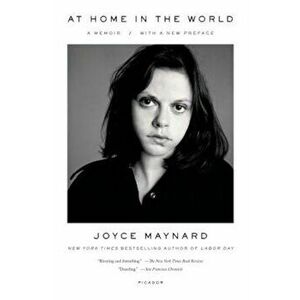 At Home in the World, Paperback - Joyce Maynard imagine