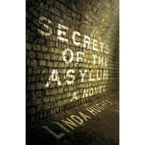 Secrets of the Asylum, Paperback imagine