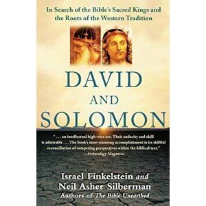 David and Solomon: In Search of the Bible's Sacred Kings and the Roots of the Western Tradition, Paperback - Israel Finkelstein imagine