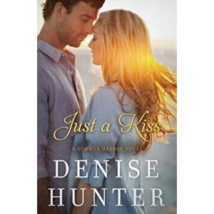 Just a Kiss, Paperback - Denise Hunter imagine