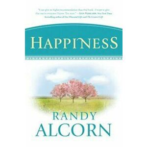 Happiness, Hardcover - Randy Alcorn imagine