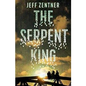 Serpent King, Paperback - Jeff Zentner imagine