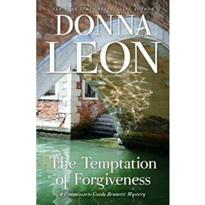 The Temptation of Forgiveness: A Commissario Guido Brunetti Mystery, Hardcover - Donna Leon imagine
