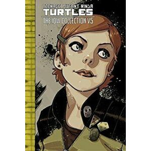 Teenage Mutant Ninja Turtles: The IDW Collection Volume 5, Hardcover - Kevin Eastman imagine