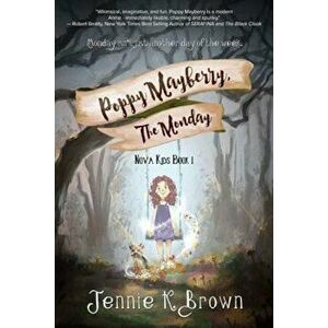 Poppy Mayberry, the Monday, Paperback - Jennie Brown imagine