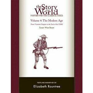 The Modern Age: From Victoria's Empire to the End of the USSR, Paperback - Susan Wise Bauer imagine