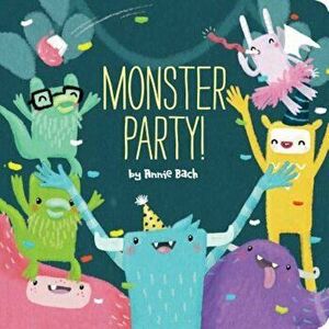 Monster Party!, Hardcover - Annie Bach imagine