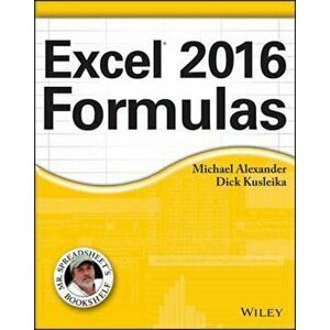 Excel 2016 Formulas, Paperback - Michael Alexander imagine
