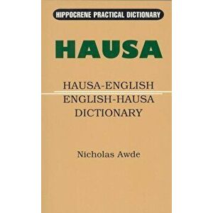 Hausa-English/English-Hausa Practical Dictionary, Paperback - Nicholas Awde imagine