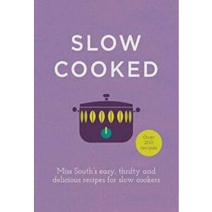 Slow Cooked, Hardcover - Miss South imagine