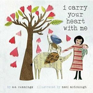 I Carry Your Heart with Me, Hardcover - E. E. Cummings imagine