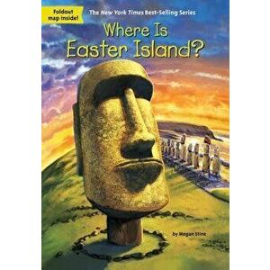 Where Is Easter Island', Paperback - Megan Stine imagine