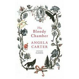 Bloody Chamber And Other Stories, Hardcover - Angela Carter imagine