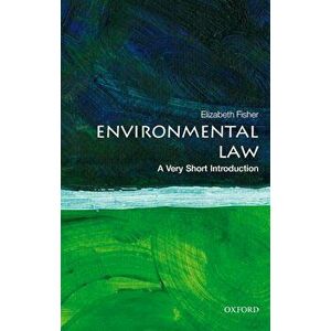 Environmental Law: A Very Short Introduction, Paperback - Elizabeth Fisher imagine
