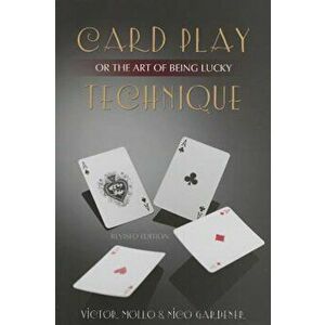 Card Play Technique or the Art of Being Lucky, Paperback - Victor Mollo imagine