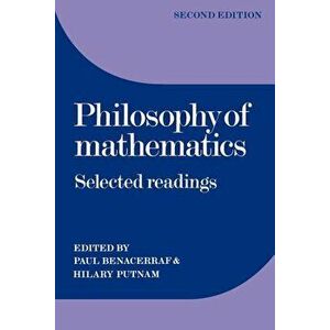 Philosophy of Mathematics: Selected Readings, Paperback - Paul Benacerraf imagine