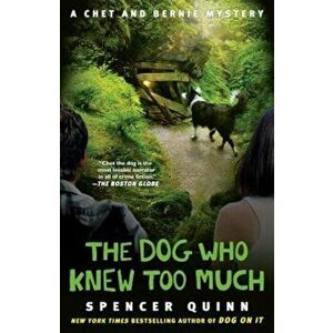 The Dog Who Knew Too Much, Paperback - Spencer Quinn imagine
