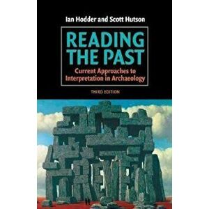 Reading the Past, Paperback - Ian Hodder imagine
