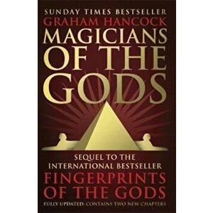 Magicians of the Gods, Paperback - Graham Hancock imagine