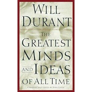 The Greatest Minds and Ideas of All Time, Hardcover - Will Durant imagine