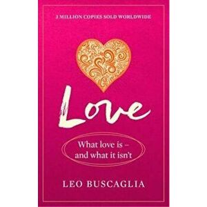 Love, Paperback - Leo Buscaglia imagine
