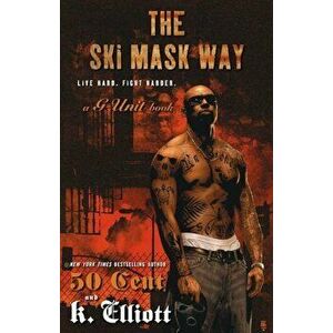 The Ski Mask Way, Paperback - K. Elliott imagine