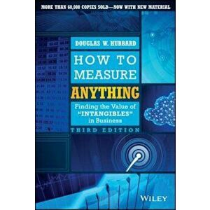 How to Measure Anything: Finding the Value of Intangibles in Business, Hardcover - Douglas W. Hubbard imagine